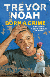 Born a Crime: Stories From a South African Childhood PDF. Onpdf.org